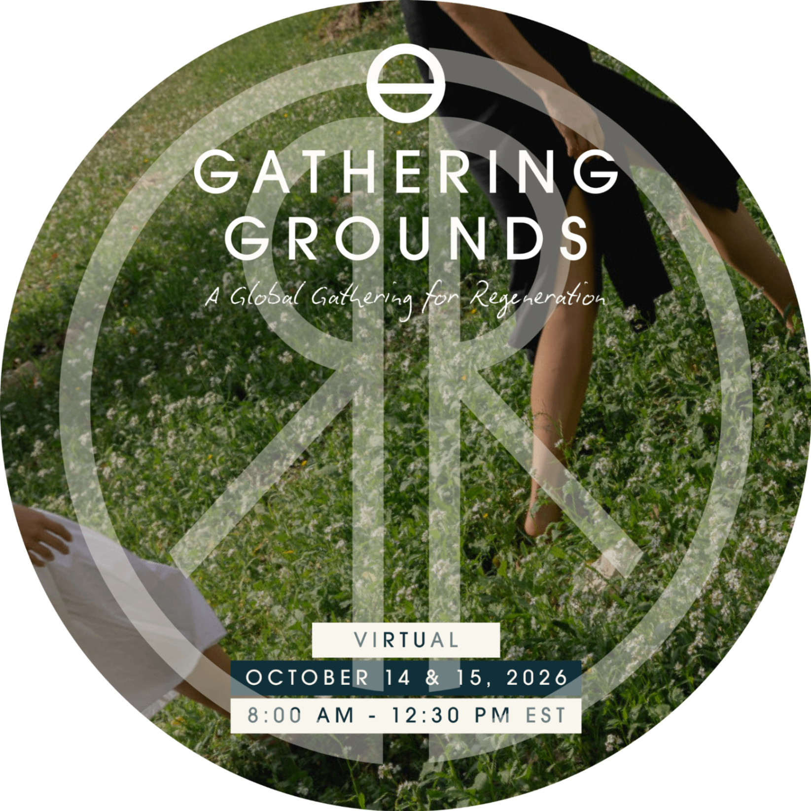 Gathering Grounds (Virtual) — A Global Gathering for Regeneration